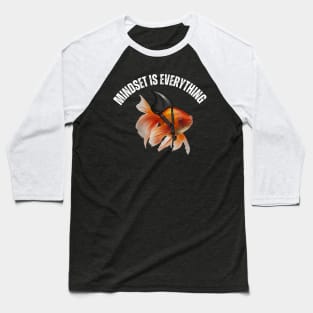 Mindset Motivational quote Cute Goldfish Shark Baseball T-Shirt